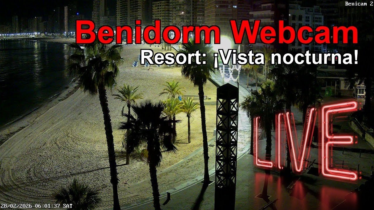 🅱🅴🅽🅸🅳🅾🆁🅼 WEBCAM CÁMARA 2 🇪🇸 Transmisión el 28 de Febrero de 2026 (1) 🇪🇸 Benidorm
