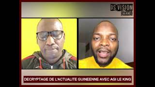 DECRYPTAGE DE LACTUALITE GUINEENNE AVEC AGI LE KING