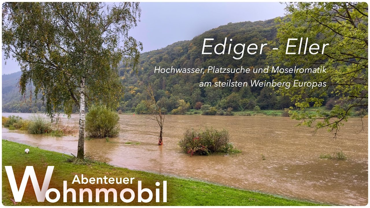 Bei Hochwasser Platzsuche am Fluss. Moselromantik in Ediger-Eller am steilsten Weinberg Europas.