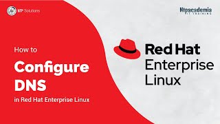 How to Configure DNS in Red Hat Enterprise Linux l Red Hat l - NTP Academia