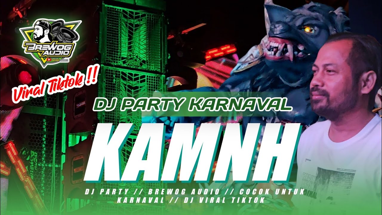DJ PARTY BREWOG AUDIO !! KAMNH VIRAL TIKTOK !! COCOK BUAT JOGET KARNAVAL !!