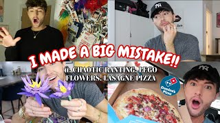 I Made A BIG mistake, Chaotic Ranting, Lego Flowers &amp; Lasagne PIZZA! xxxxx