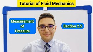 Tutorial - Fluid Mechanics 1 - Chapter 2 - Sec 2.5 - Measurement of Pressure