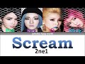 2ne1 Scream Korean Ver Color Coded Han Rom Eng Lyrics 2ne1 Scream Korean Ver Color Coded Han Rom Eng Lyrics