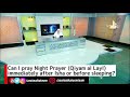 Can i pray night prayers qayam al layl immediately after isha or before sleeping assim al hakeem