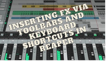 Inserting FX via toolbars and keyboard shortcuts in Reaper