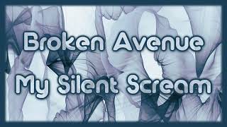 Broken Avenue - My Silent Scream [Lyrics on screen]