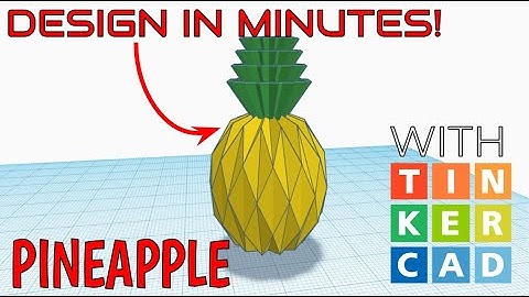 How To Make a Pineapple with Tinkercad in Minutes!