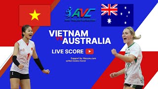 LIVE SCORE | VIETNAM VS AUSTRALIA AVC CHALLENGCUP 2024.