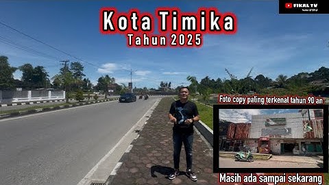 🔴 TIMIKA CITY 2025 | A MINING CITY WITH A MILLION MEMORIES