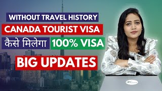 Without Travel history कैसे मिलेगा Canada Tourist Visa | Canada visitor visa latest updates #canada