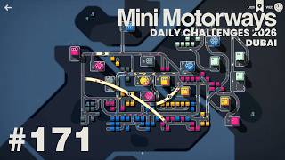 Mini Motorways - Daily Challenges 2026 - #171 - Dubai (Expert Mode)