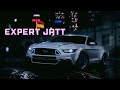 Song: Expert jatt [ slowed+riverbed ]