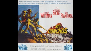 Rio Conchos (1964)  Richard Boone, Stuart Whitman, Anthony Franciosa & Jim Brown