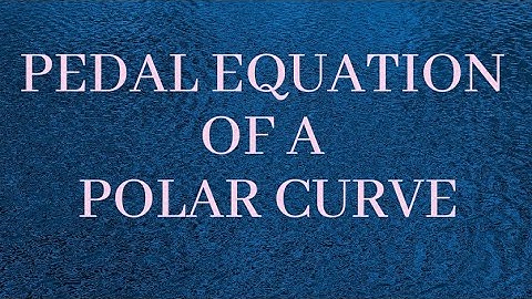 Pedal Equation of a polar curve (Problems)