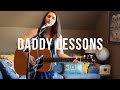 Daddy Lessons (Beyonce Cover)