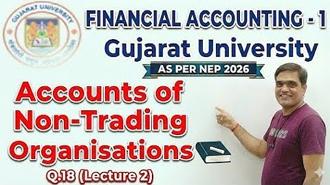 bcom sem 1 Financial Accounting chapter 4 non trading organisation english medium | Bcom sem 1