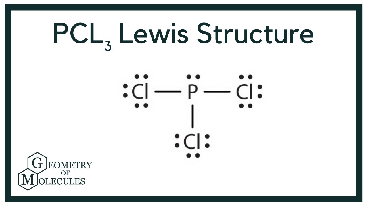 Lewis Structure (Namesake), PCl3 Lewis Structure, Lewis Structure for PCl.....