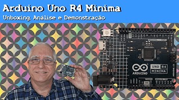 Arduino Uno R4 Minima: Unboxing, Análise e Demonstração