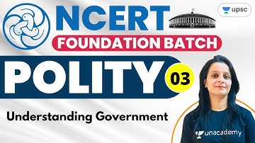 UPSC CSE | NCERT Foundation Batch Polity by Nidhi Dhaka | Understanding Government