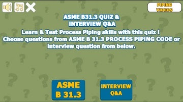 ASME B31 3 QUIZ | Process Piping Interview Question & Answers