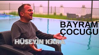 Hüseyin Kara - Bayram Çocuğu