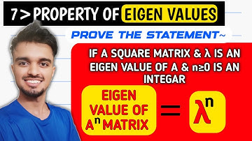 248/1000|IF A IS SQUARE MATRIX & λ IS EIGENVALUE OF A & n≥0 IS INTEGER,THEN λ^n IS EIGENVALUE OF A^n