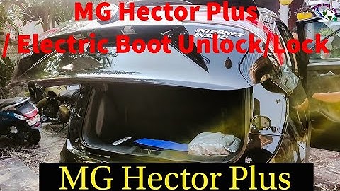 MG Hector Plus Diesel MT 7 STR || Electric Boot Unlock/ Lock