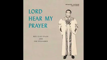 "Oh For A Closer Walk With God" (1965) Rev. Clay Evans & The Evanaires