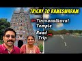 Complete guide  trichy to rameswaram  tiruvanakaaval temple  chennai  rameswaram  cook n trek