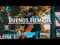 Buenos Tiempos - Herencia De Patrones Ft. Arsenal EfectivoXLos Asociados(LETRA/LYRIC)