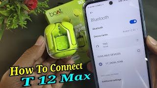 How To Connect T12 Max Earbuds to Phone | T12 Max Earbuds Connecting Problem Fixed