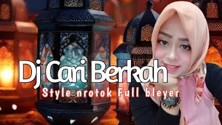 DJ CARI BERKAH.style nrotok full bleyer.armi musik.wali