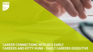 Career Connections with BCS Early Careers and Kitty Hung | Early Careers Executive