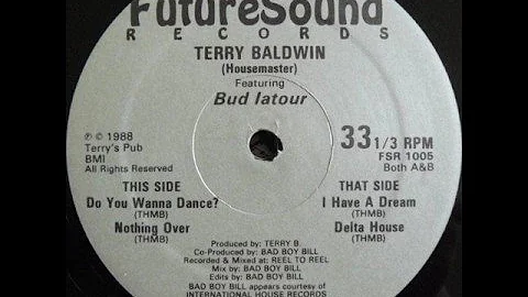 Terry Baldwin (Housemaster) feat Bud Latour - I Ha...