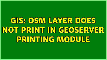 GIS: OSM layer does not print in GeoServer printing module