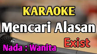 MENCARI ALASAN - KARAOKE || NADA WANITA CEWEK || Pop Nostalgia || Exist || Live Keyboard MENCARI ALASAN - KARAOKE || NADA WANITA CEWEK || Pop Nostalgia || Exist || Live Keyboard