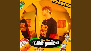 Video thumbnail of "SAM KIM - The Juice (The Juice)"