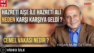 Hazreti Aişe İle Hazreti Ali Neden Karşı Karşıya Geldi ? Cemel Vakası Nedir ? Resimi