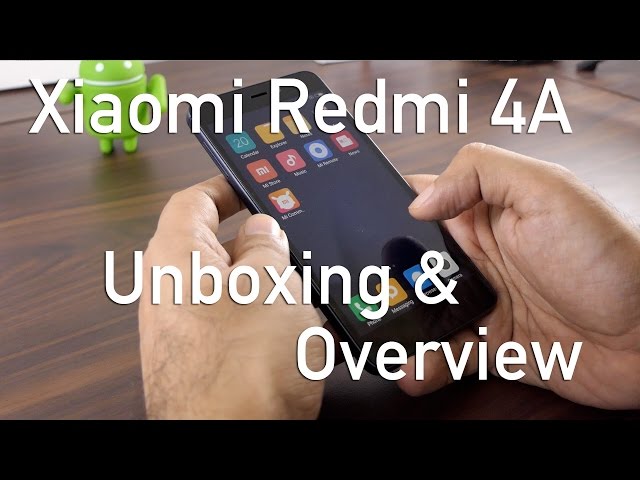 Xiaomi Redmi 4A Budget Smartphone Unboxing & Overview