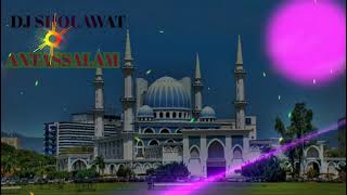 dj sholawat ANTASSALAM /bass slow