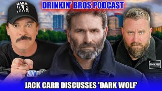 Jack Carr Discusses 'Dark Wolf' - Drinkin Bros Podcast 1555