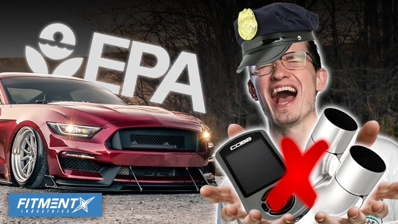 So You Want To Make Car Mods Illegal (EPA) YouTube