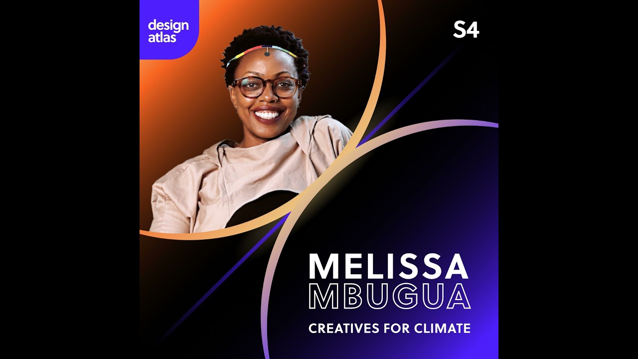 033: Creatives for Climate: Melissa Mbugua's Visionary Journey