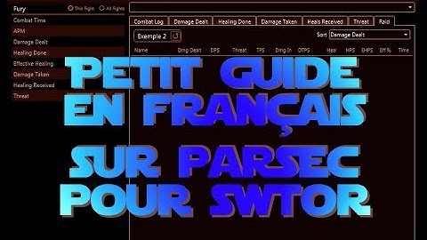 PARSEC (Guide logiciel) - Le Kiki-meter pour SWTOR - Installation et utilisation