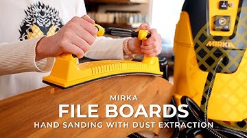 Mirka File Boards -  Hand sanding with dust extraction
