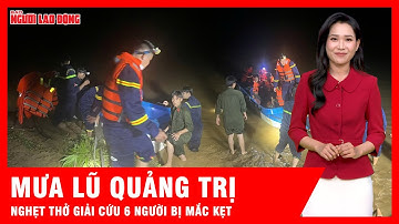 Trực tiếp: Giải cứu 6 người bị mắc kẹt nhiều giờ trong rừng vì lũ chia cắt ở Quảng Trị  | Tin tức