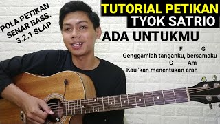 (Chord) Ada untukmu - Tyok Satrio | Petikan mudah untuk pemula