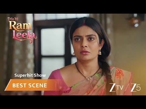 Dilo Ki Ram Leela | EP 53 | Best Scene | Zee TV ME