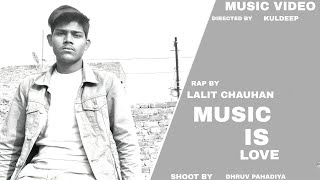 Music Is Love Music Video Lalit Chauhan 